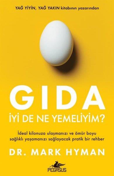 Mark HymanBeden SağlığıGıda: İyi De Ne Yemeliyim?