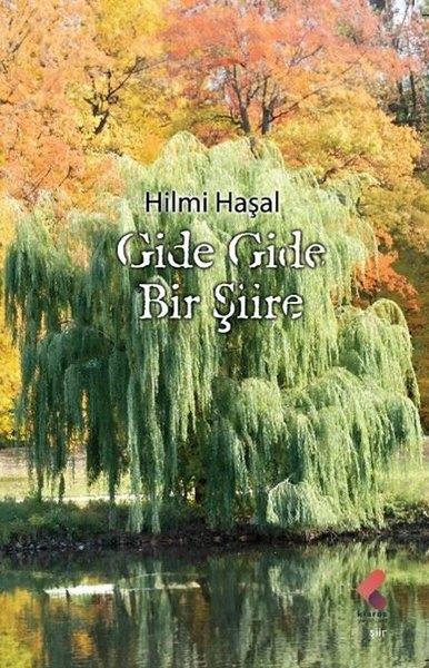 Hilmi HaşalDeneme KitaplarıGide Gide Bir Şiire