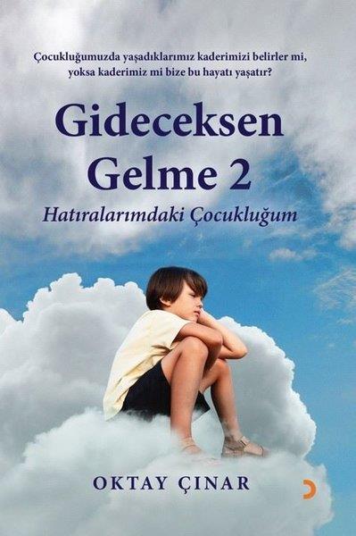 Oktay ÇınarTürkiye RomanGideceksen Gelme 2 - Hatıralarımdaki Çocukluğum
