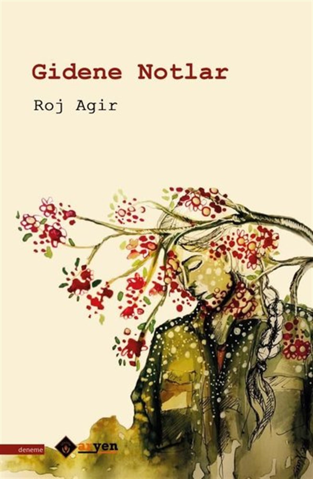 Roj AgirDeneme KitaplarıGidene Notlar