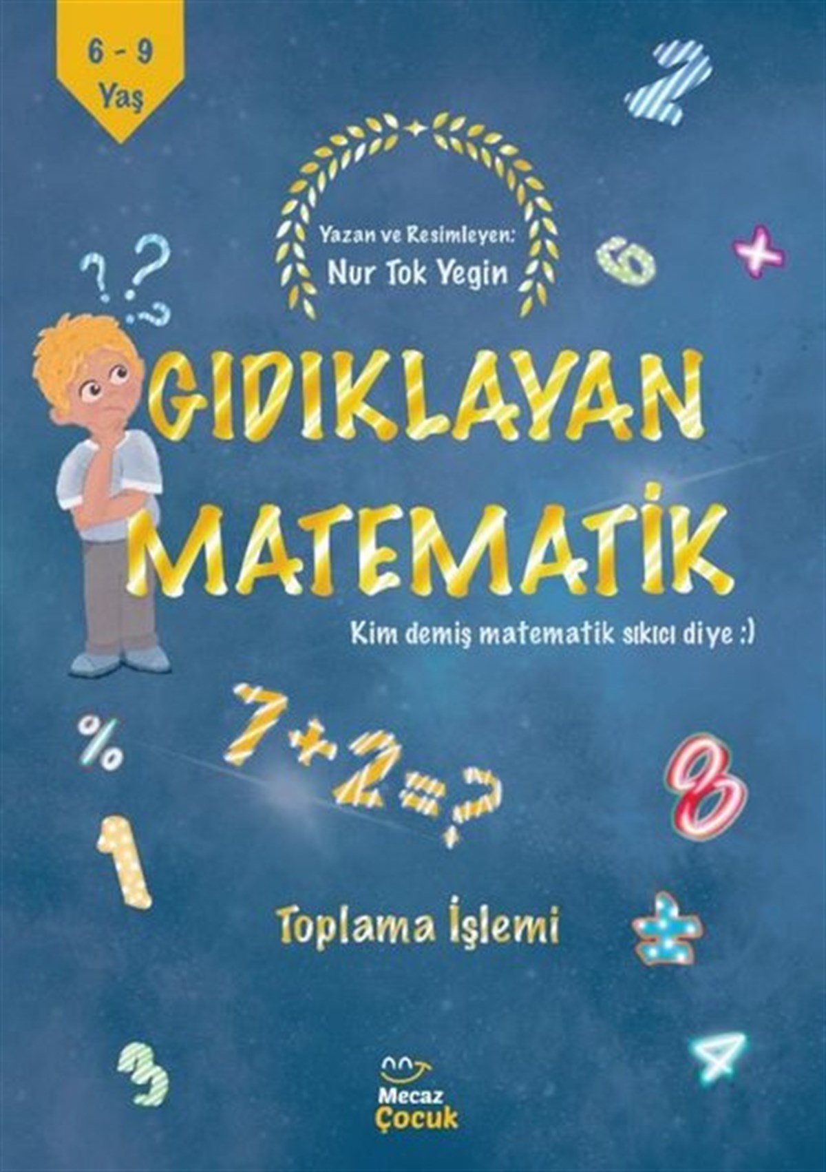 Nur Tok YeginEtkinlik KitaplarıGıdıklayan Matematik - Toplama İşlemi