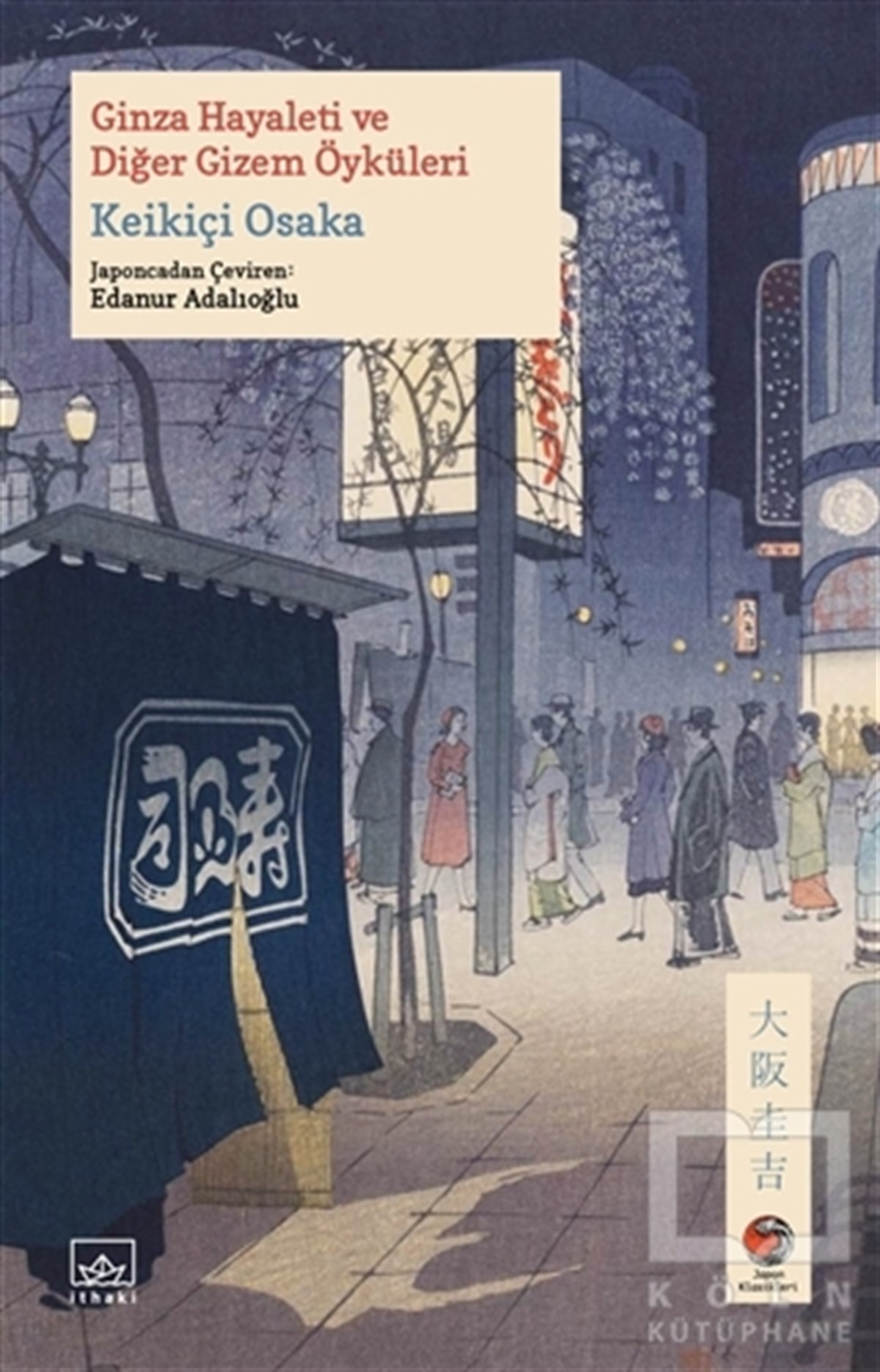 Keikiçi OsakaPolisiye Romanlar & Cinayet RomanlarıGinza Hayaleti ve Diğer Gizem Öyküleri