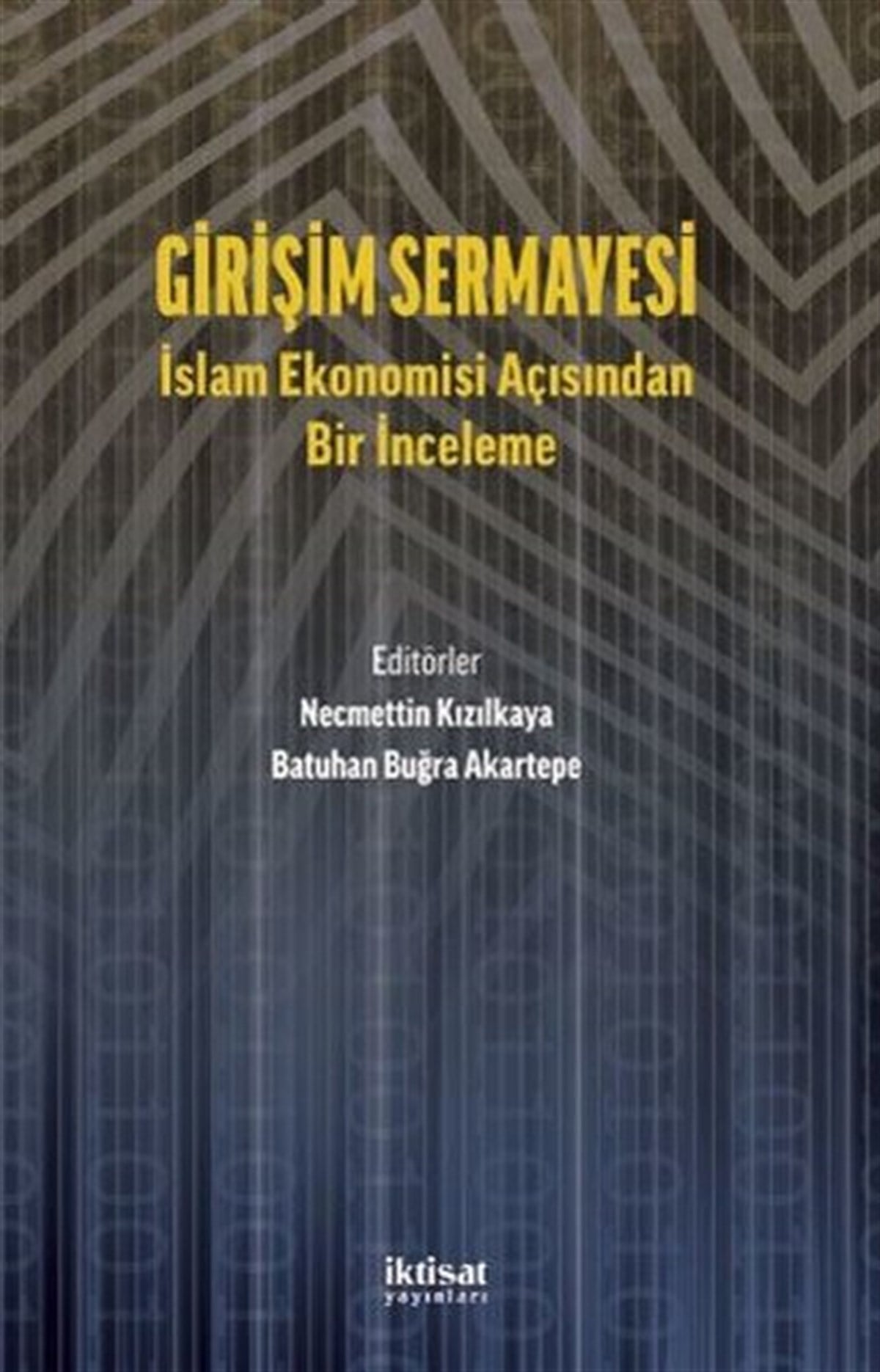 KolektifEkonomi KitaplarıGirişim Sermayesi: İslam Ekonomisi Açısından Bir İnceleme