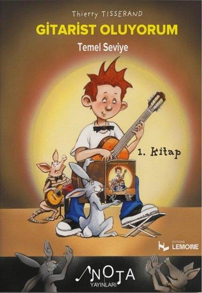 Thierry TisserandEtkinlik KitaplarıGitarist Oluyorum 1. Kitap - Temel Sevite