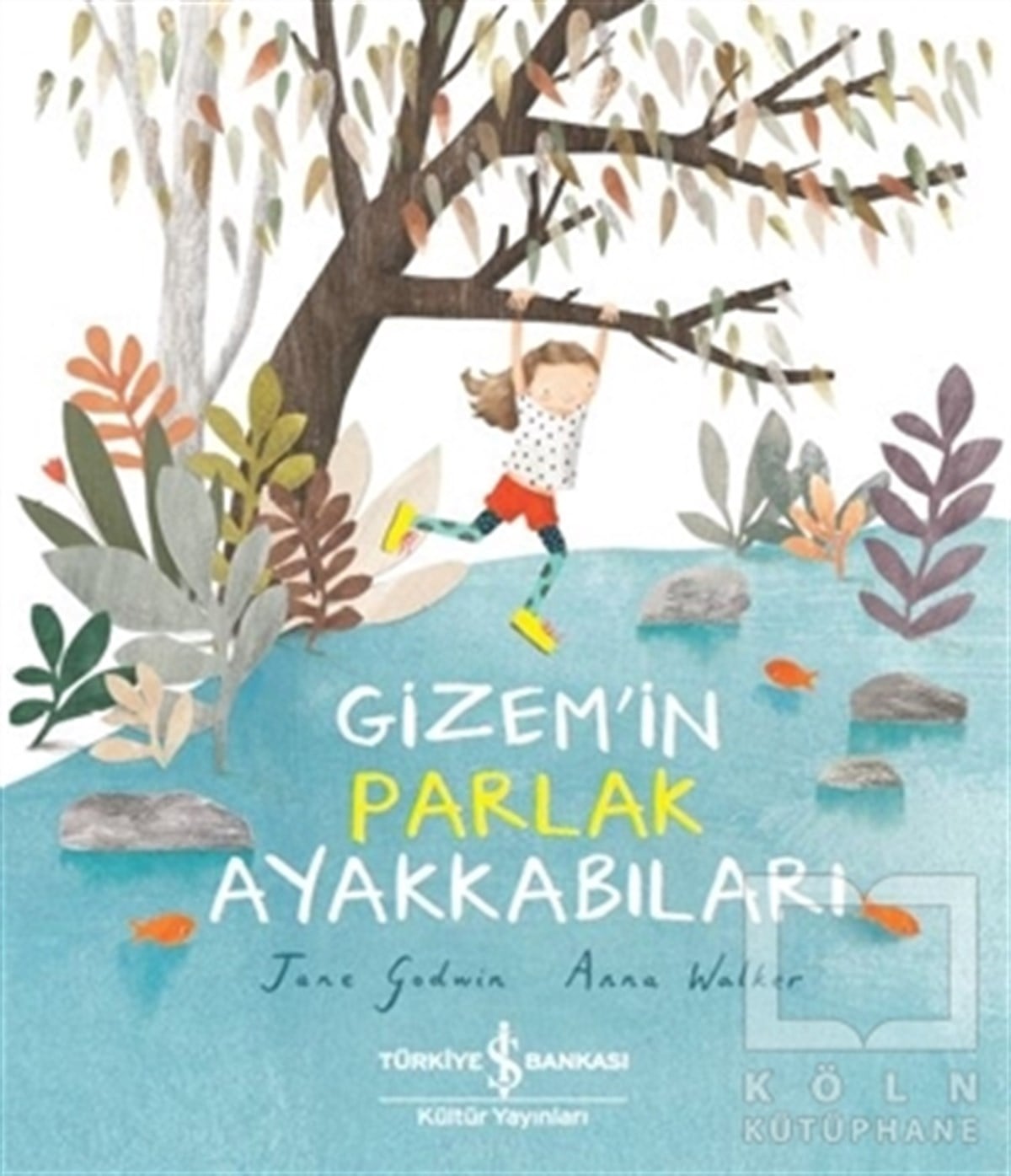 Jane GodwinÇocuk Hikaye KitaplarıGizem'in Parlak Ayakkabıları