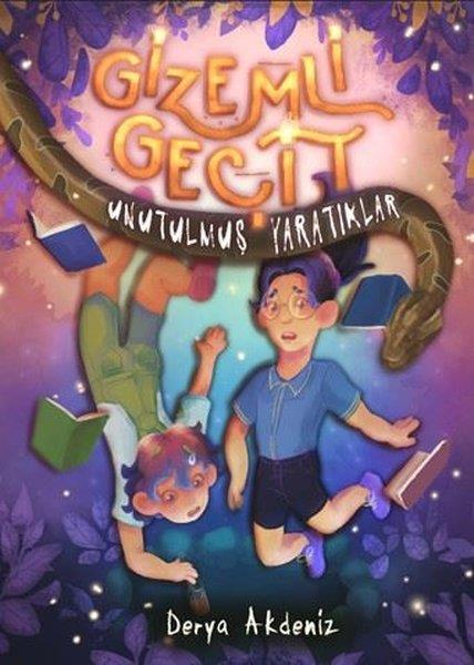 Derya AkdenizFantastik / Bilim KurguGizemli Geçit - Unutulmuş Yaratıklar