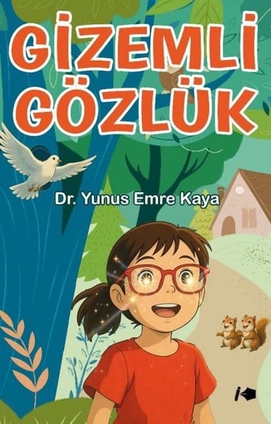 Yunus Emre KayaÇocuk Gençlik RomanlarıGizemli Gözlük