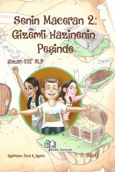Elif AlpÇocuk Gençlik RomanlarıGizemli Hazinenin Peşinde - Senin Maceran 2