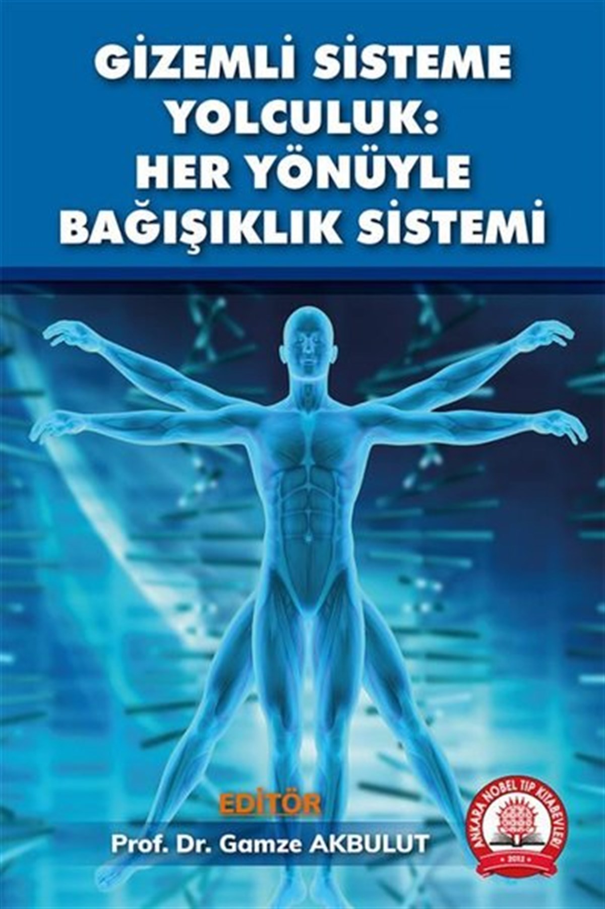 KolektifBeslenme Kitapları & Diyet KitaplarıGizemli Sisteme Yolculuk: Her Yönüyle Bağışıklık Sistemi