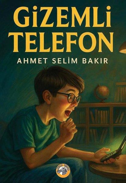 Ahmet Selim BakırÇocuk Gençlik RomanlarıGizemli Telefon