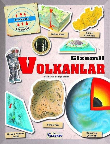 Kathryn SeniorÇocuk Bilim KitaplarıGizemli Volkanlar - Gizemleri Öğrenelim