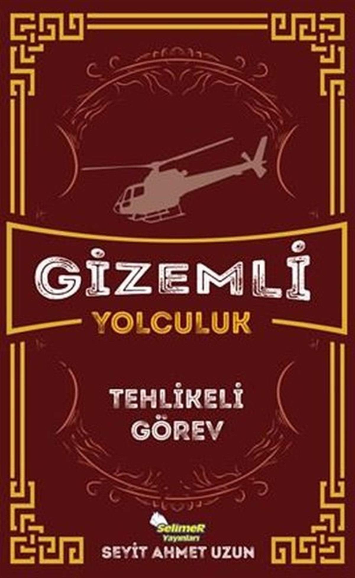 Seyit Ahmet UzunTürkiye RomanGizemli Yolculuk - Tehlikeli Görev