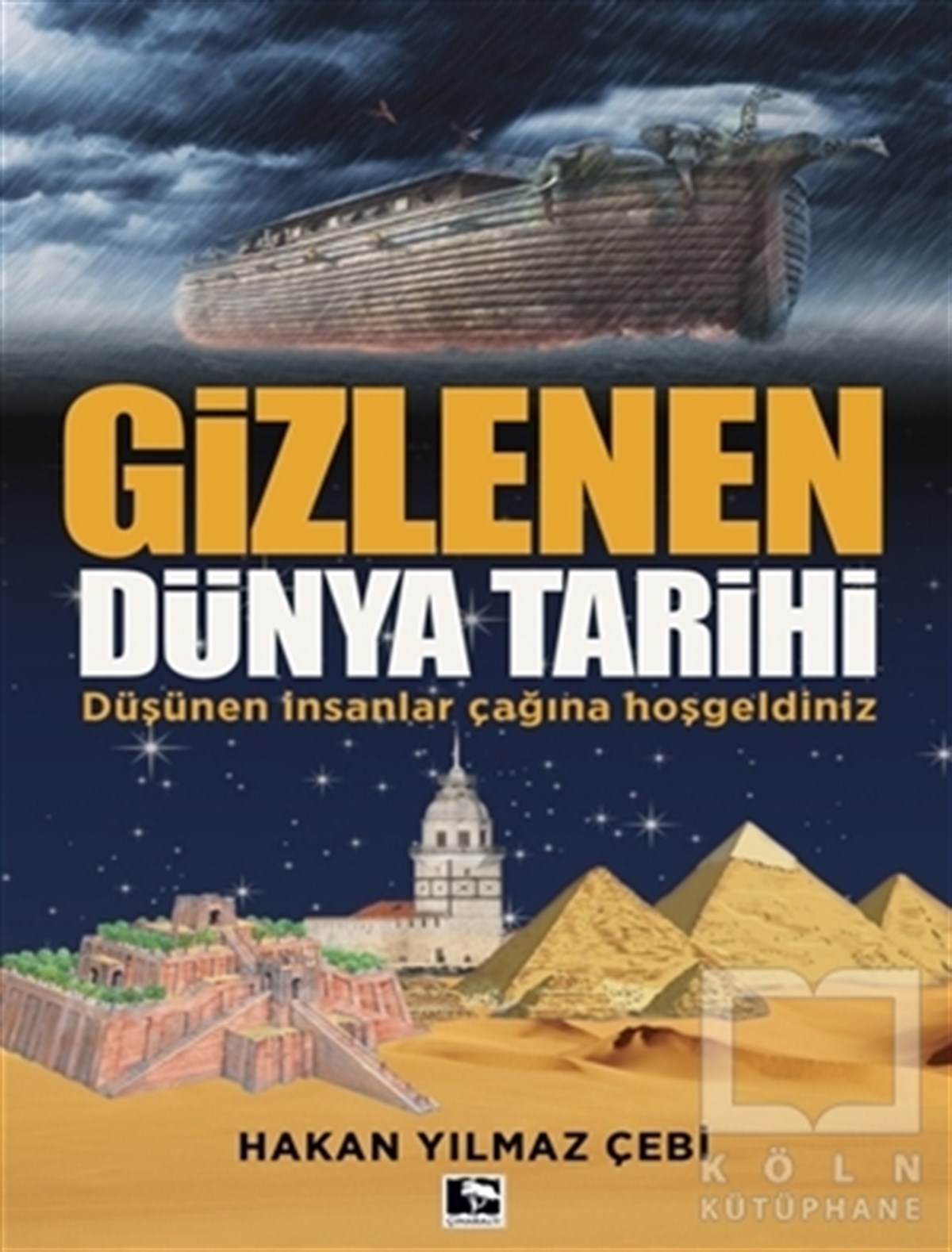 Hakan Yılmaz ÇebiDünya Tarihi KitaplarıGizlenen Dünya Tarihi