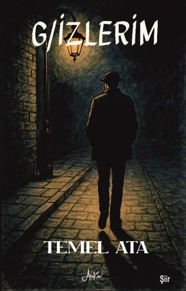 Temel AtaTürk ŞiiriGizlerim