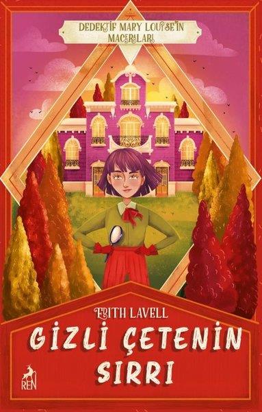 Edith LavellFantastik / Bilim KurguGizli Çetenin Sırrı - Dedektif Mary Louise'in Maceraları