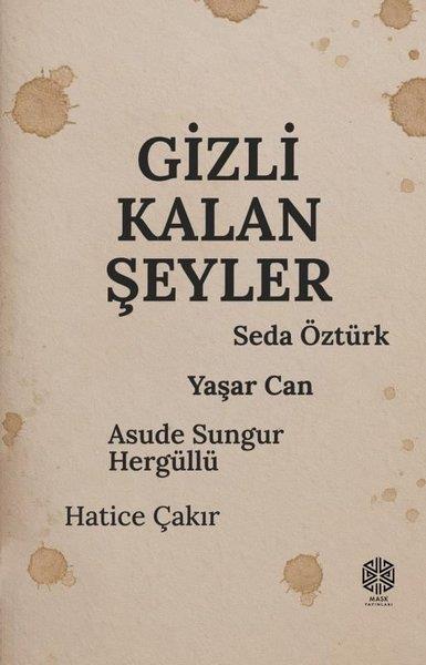 Asude Sungur HergüllüTürk RomaniGizli Kalan Şeyler