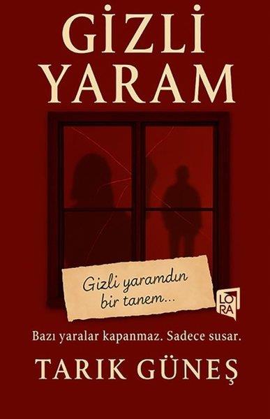 Tarık GüneşTürk RomaniGizli Yaram
