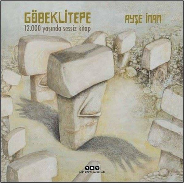 Ayşe İnanEgitim Etkinlik KitaplariGöbeklitepe - 12.000 Yaşında Sessiz Kitap