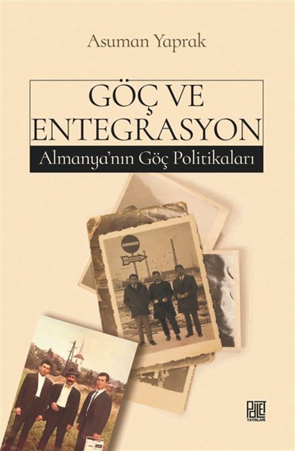 Asuman YaprakDünya Siyaseti ve PolitikasıGöç ve Entegrasyon - Almanya'nın Göç Politikaları
