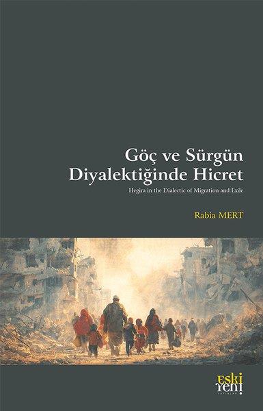 Rabia MertSosyoloji KitaplarıGöç ve Sürgün Diyalektiğinde Hicret