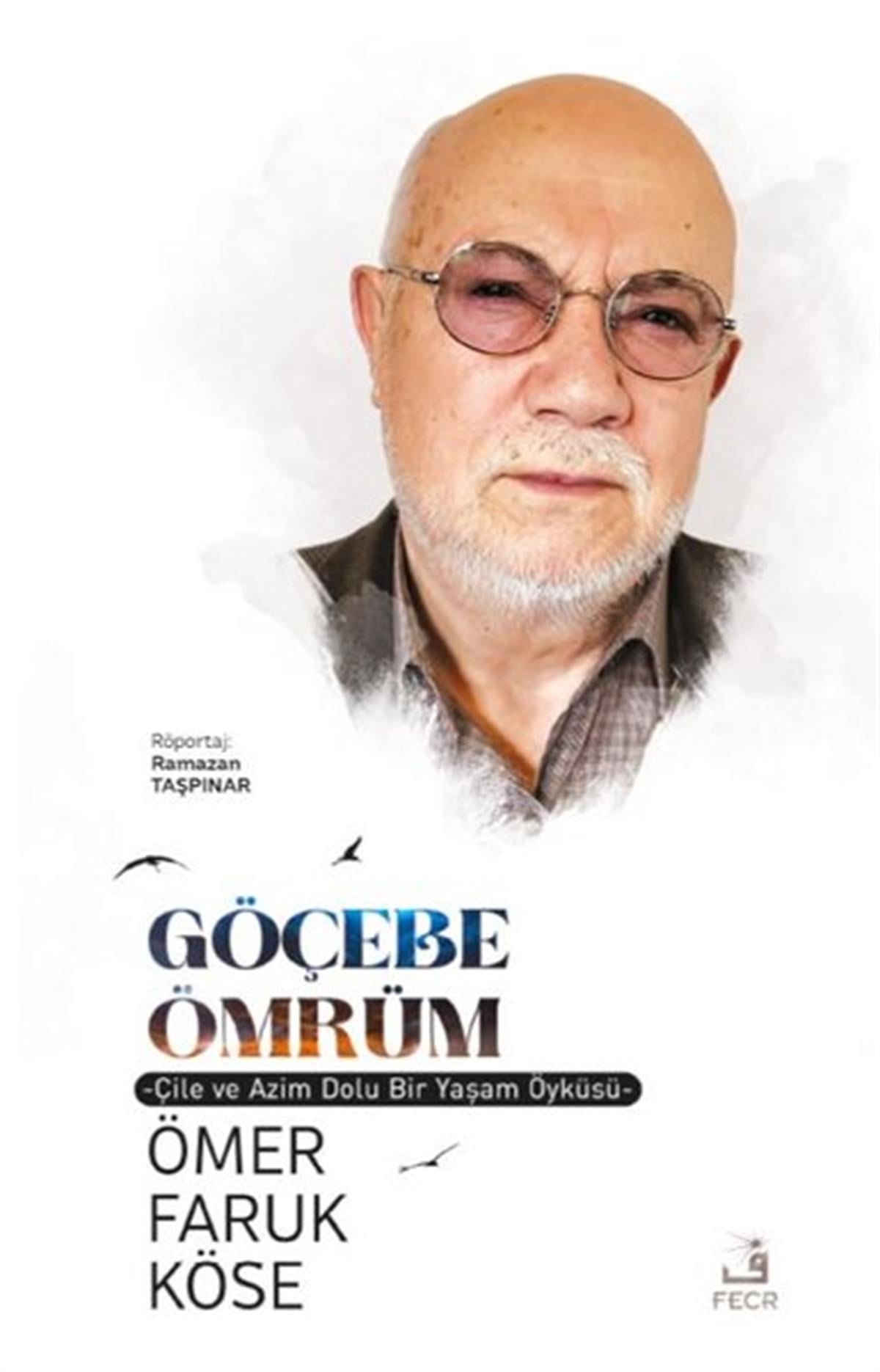Ömer Faruk KöseTürk ŞiiriGöçebe Ömrüm