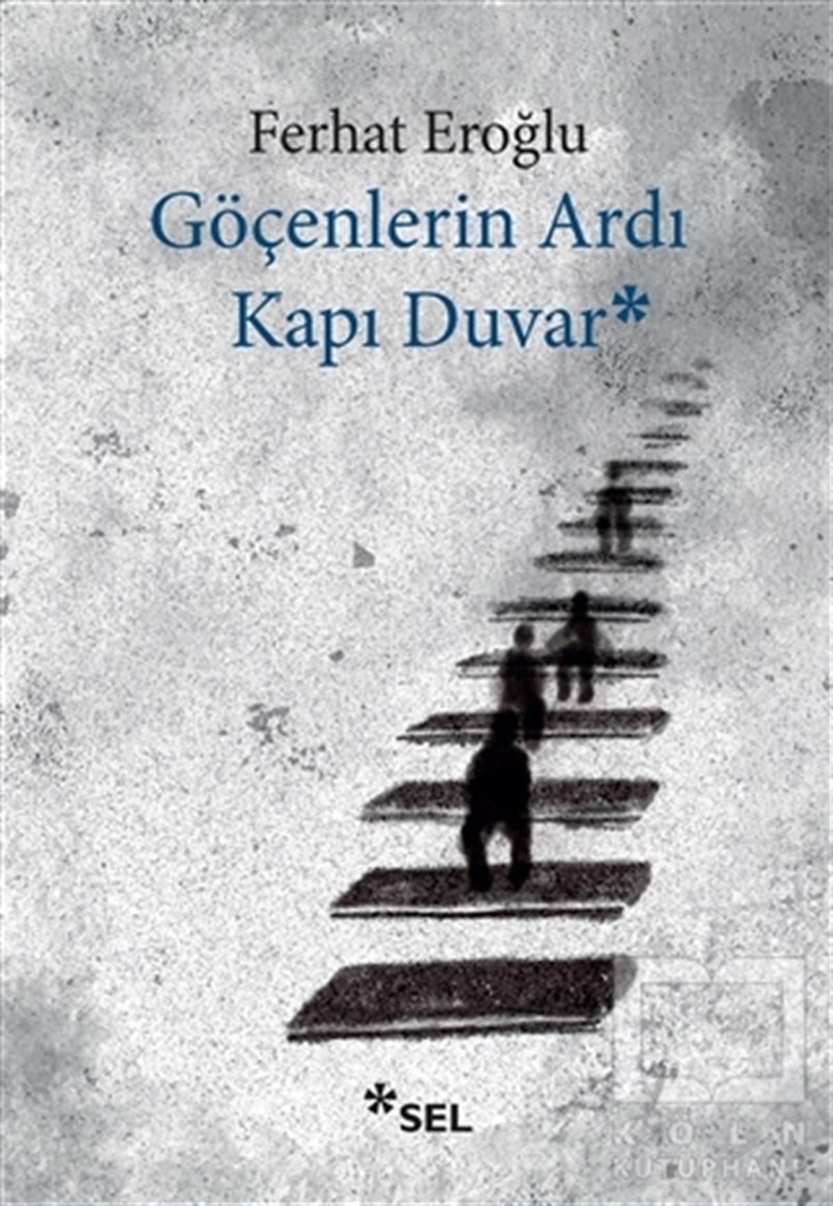 Ferhat EroğluHikaye (Öykü) KitaplarıGöçenlerin Ardı Kapı Duvar