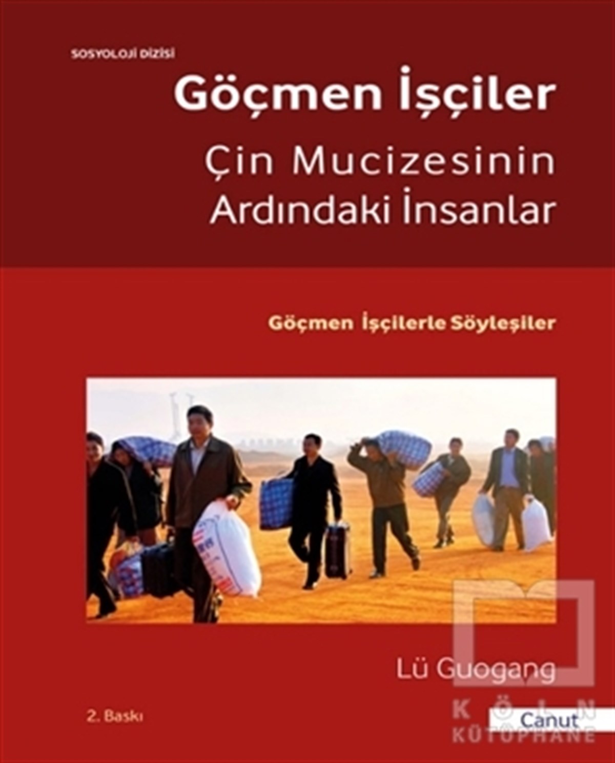 Lü GuogangAraştırma - İncelemeGöçmen İşçiler - Çin Mucizesinin Ardındaki İnsanlar