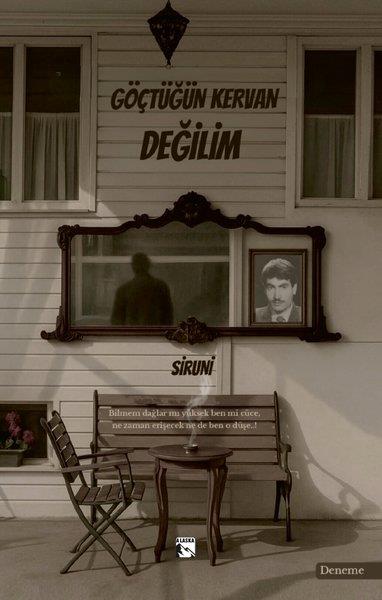 H.C. SiruniDeneme KitaplarıGöçtüğün Kervan Değilim