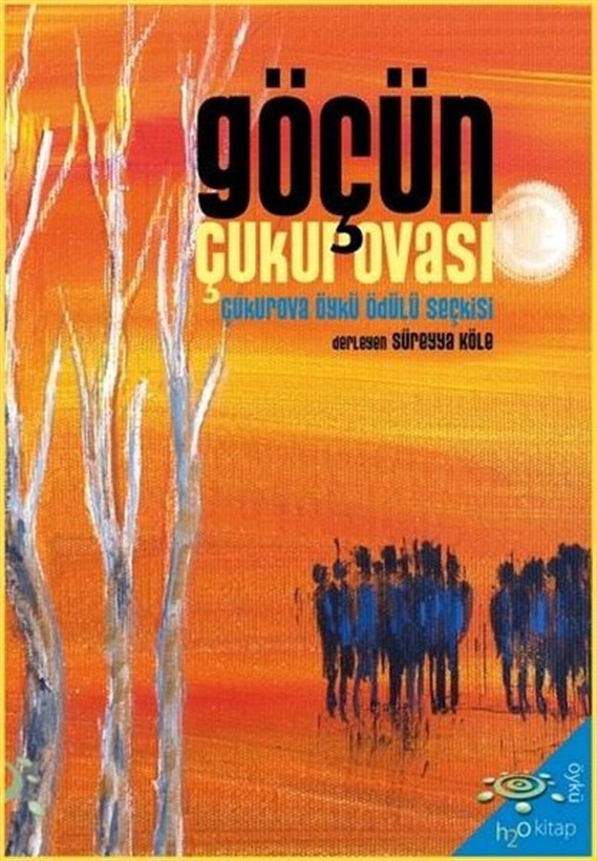 KolektifDünya RomanGöçün Çukurovası - 2022 Çukurova Öykü Ödülü Seçkisi