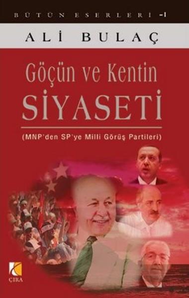 Ali BulaçTürkiye Siyaseti ve Politikası KitaplarıGöçün ve Kentin Siyaseti