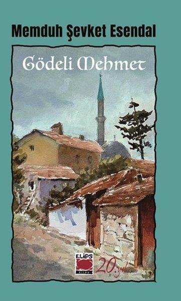 Memduh Şevket EsendalTürk RomaniGödeli Mehmet