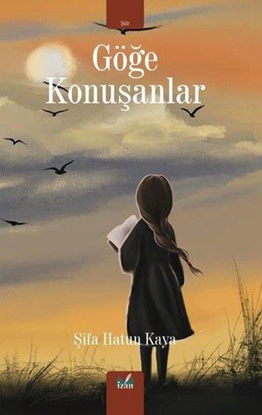 Şifa Hatun KayaTürk ŞiiriGöğe Konuşanlar