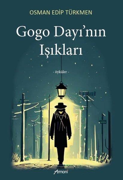 Osman Edip TürkmenHikaye (Öykü) KitaplarıGogo Dayı'nın Çocukları - Öyküler