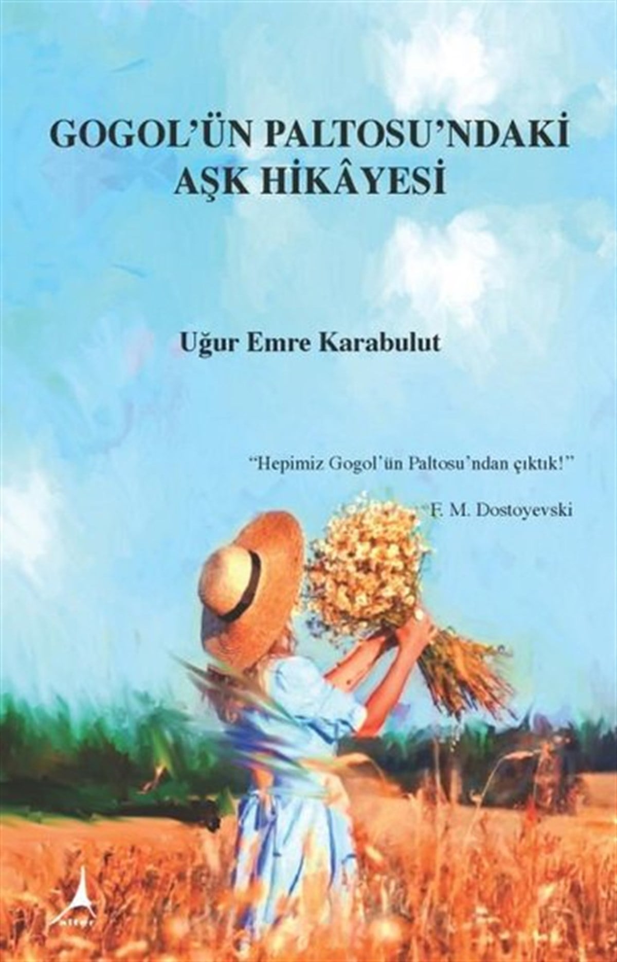 Uğur Emre KarabulutTürkiye RomanGogol'ün Paltosu'ndaki Aşk Hikayesi