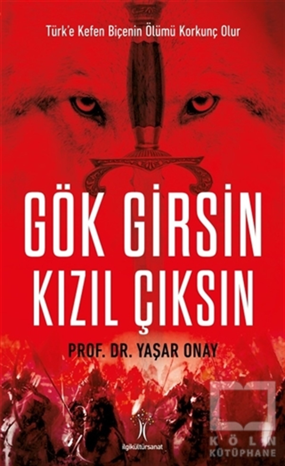 Yaşar OnayDiğerGök Girsin Kızıl Çıksın