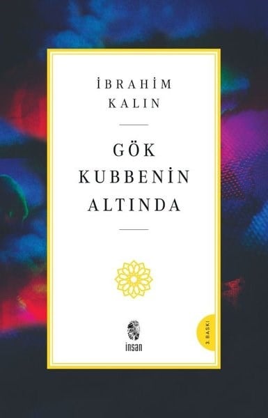 İbrahim KalınDeneme KitaplarıGök Kubbenin Altında