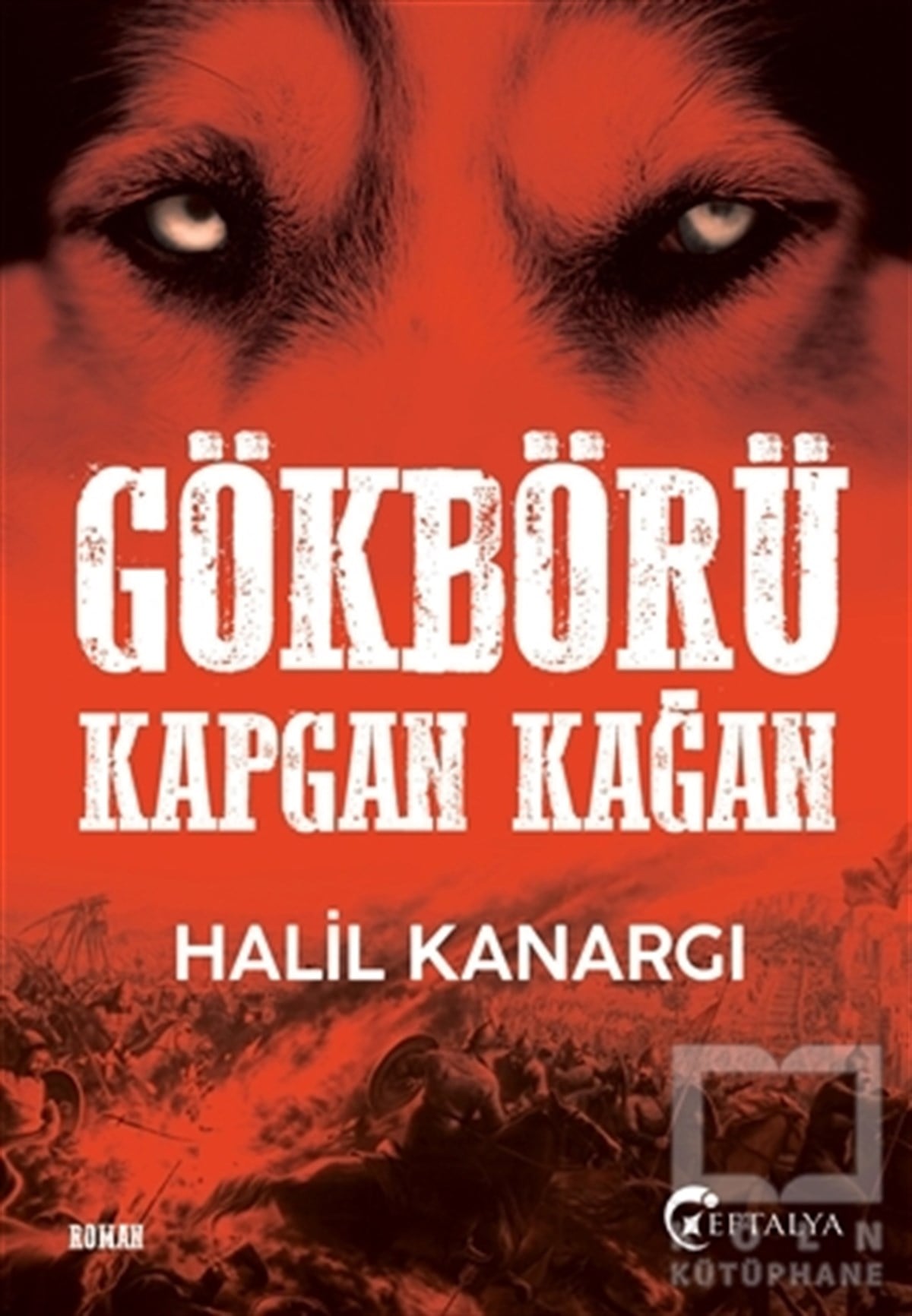 Halil KanargıTarihi RomanlarGökbörü Kapgan Kağan