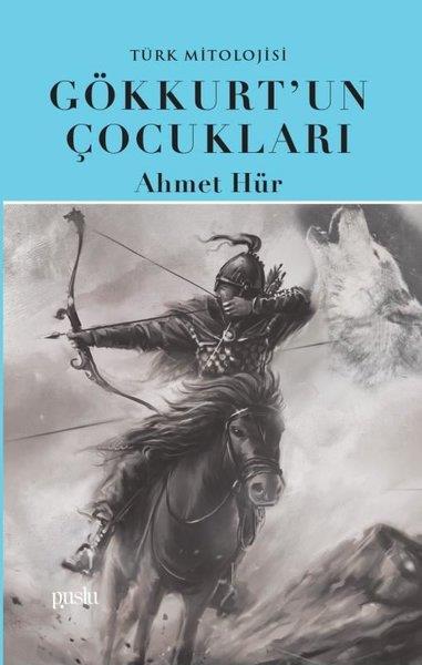 Ahmet HürMitoloji EfsaneGökkurt'un Çocukları - Türk Mitolojisi
