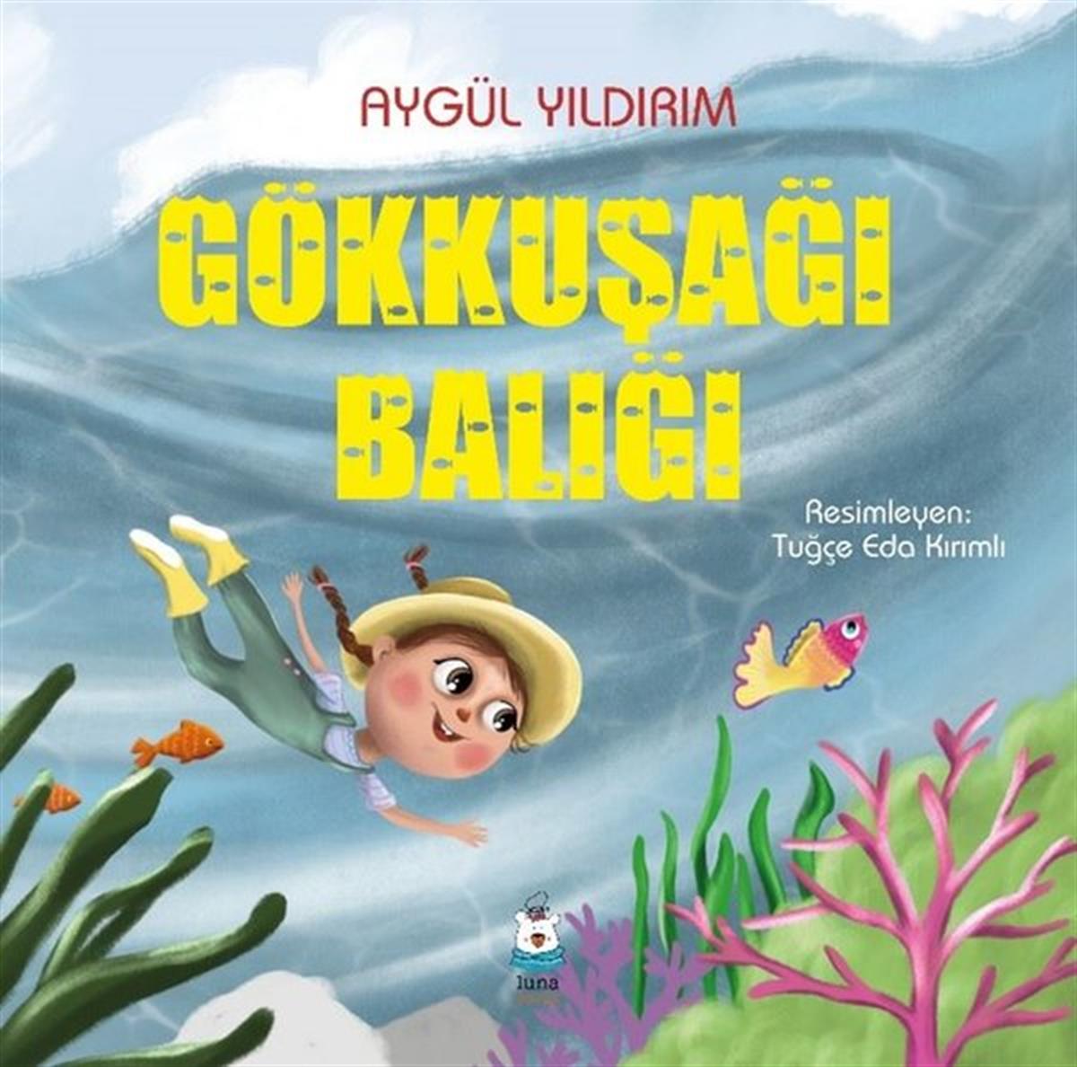 Aygül YıldırımEgitim Etkinlik KitaplariGökkuşağı Balığı