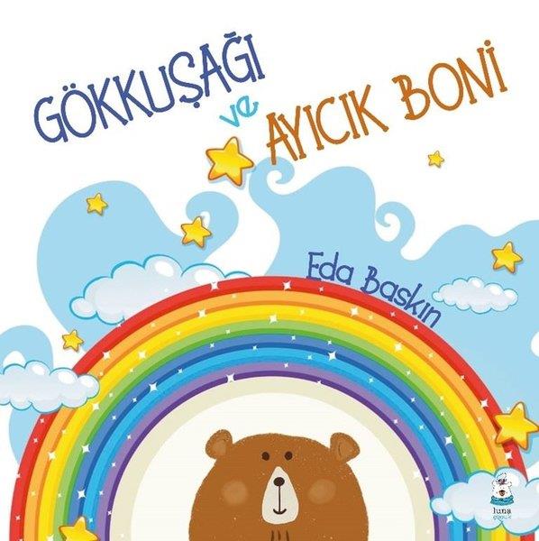 Eda BaskınEgitim Etkinlik KitaplariGökkuşağı ve Ayıcık Boni