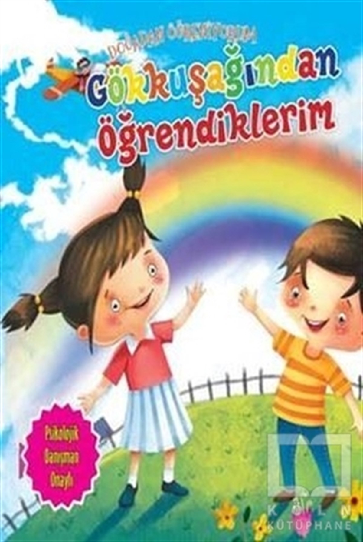 Quixot PublishingHikayelerGökkuşağından Öğrendiklerim - Doğadan Öğreniyorum