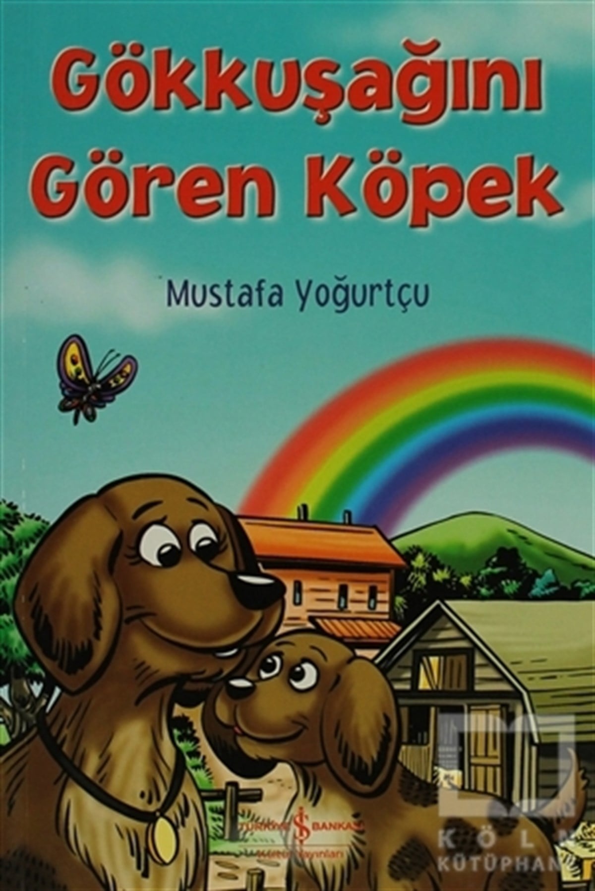 Gökkuşağını Gören Köpek