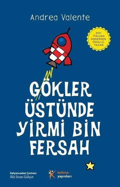 Andrea ValenteÇocuk Gençlik RomanlarıGökler Üstünde Yirmi Bin Fersah