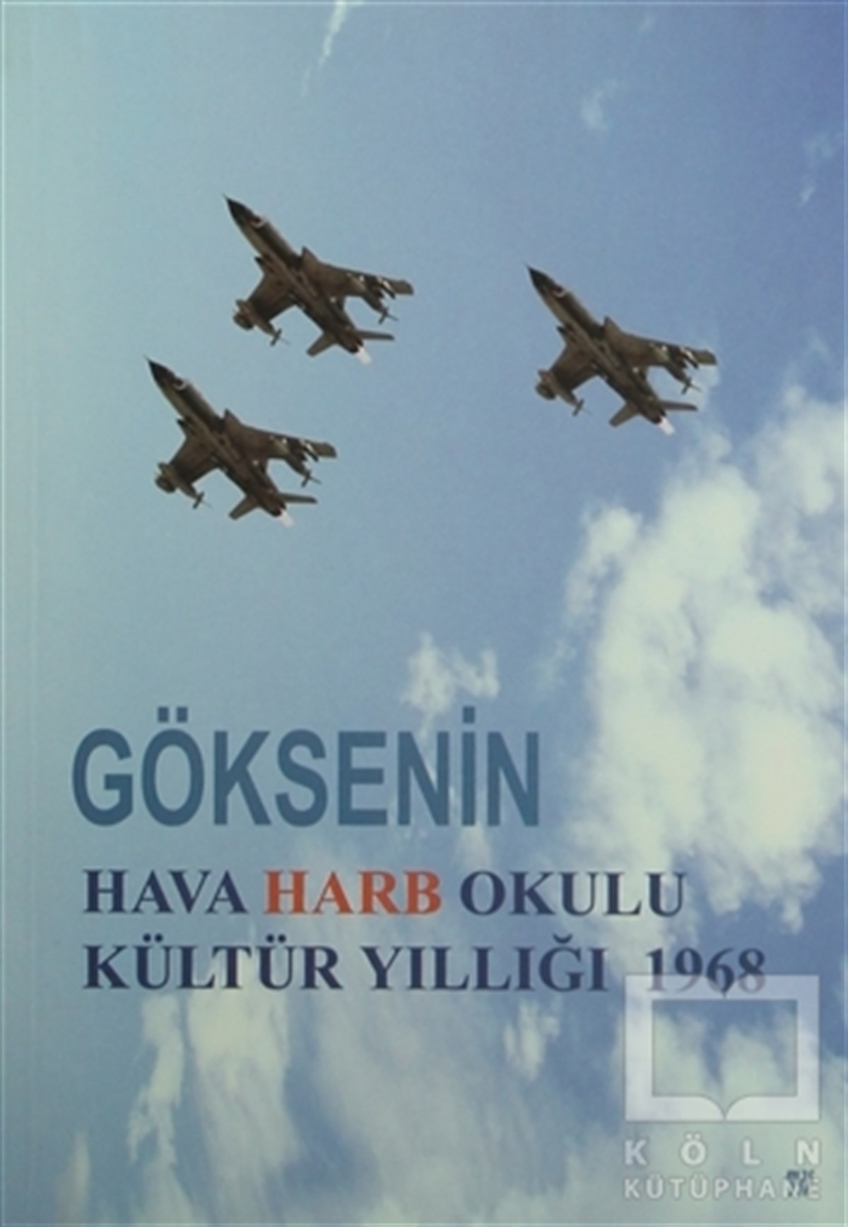KolektifAnı - Mektup - GünlükGöksenin - Hava Harb Okulu Kültür Yıllığı 1968