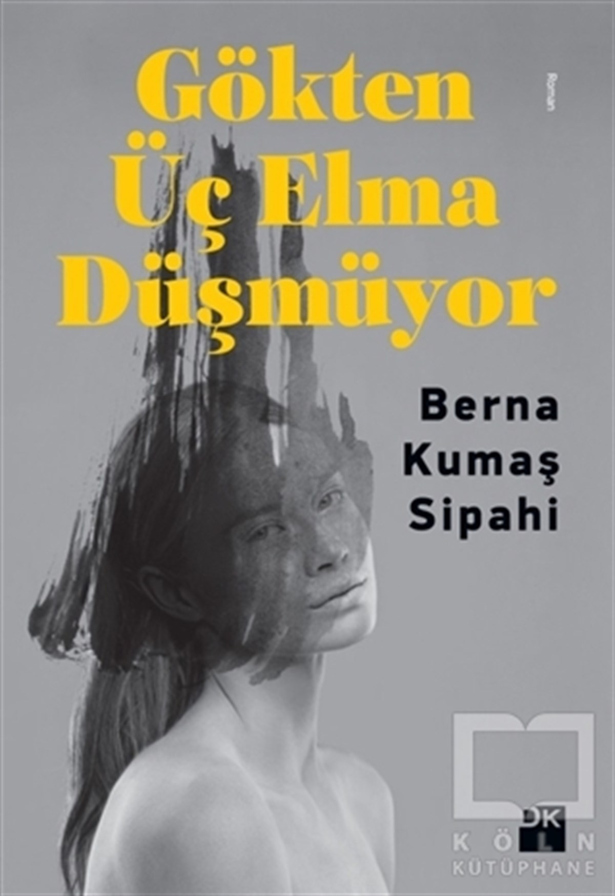 Berna Kumaş SipahiRomanGökten Üç Elma Düşmüyor