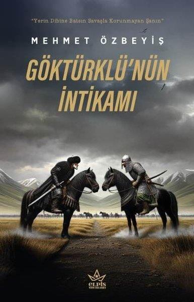 Mehmet ÖzbeyişTürk RomaniGöktürklü'nün İntikamı