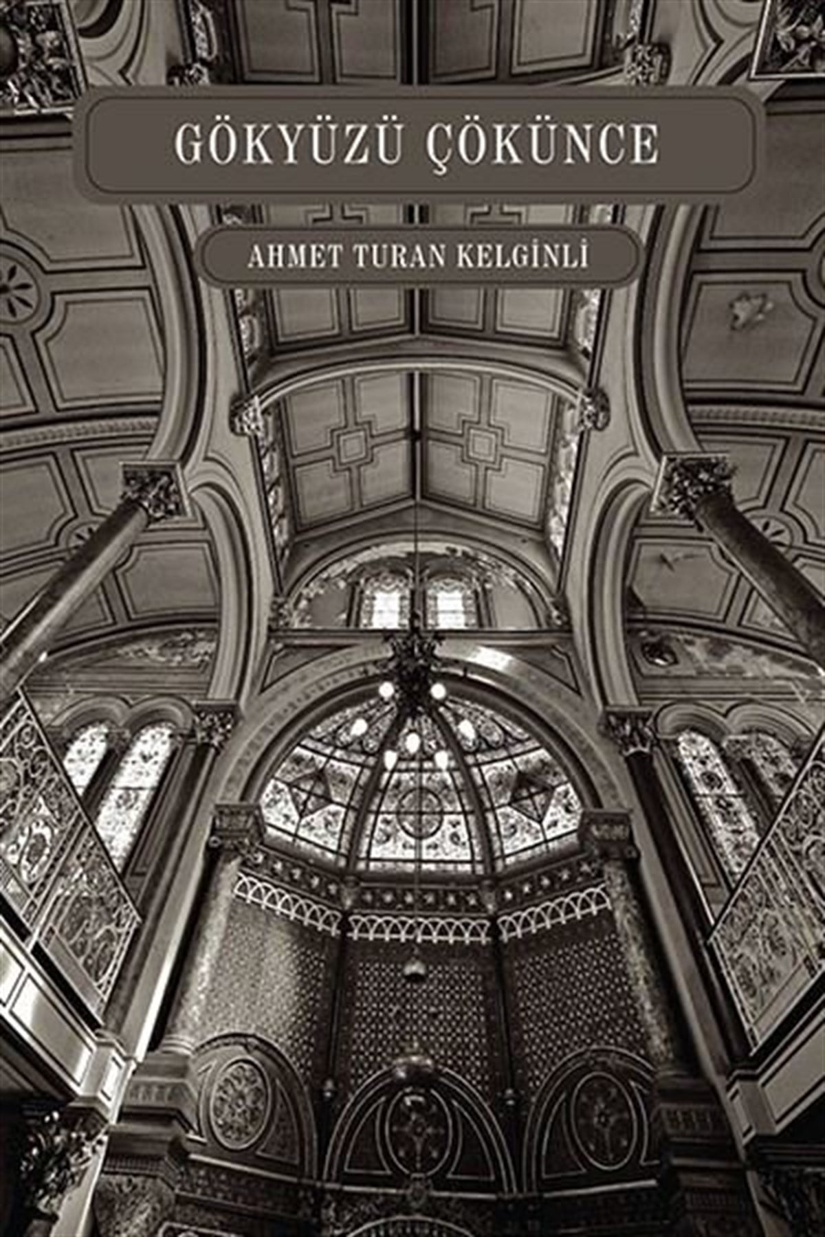 Ahmet Turan KelginliTürkiye RomanGökyüzü Çökünce