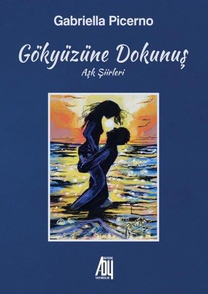 Gabriella PicernoDünya ŞiiriGökyüzüne Dokunuş - Aşk Şiirleri
