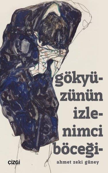 Ahmet Zeki GüneyTürkiye RomanGökyüzünün İzlenimci Böceği