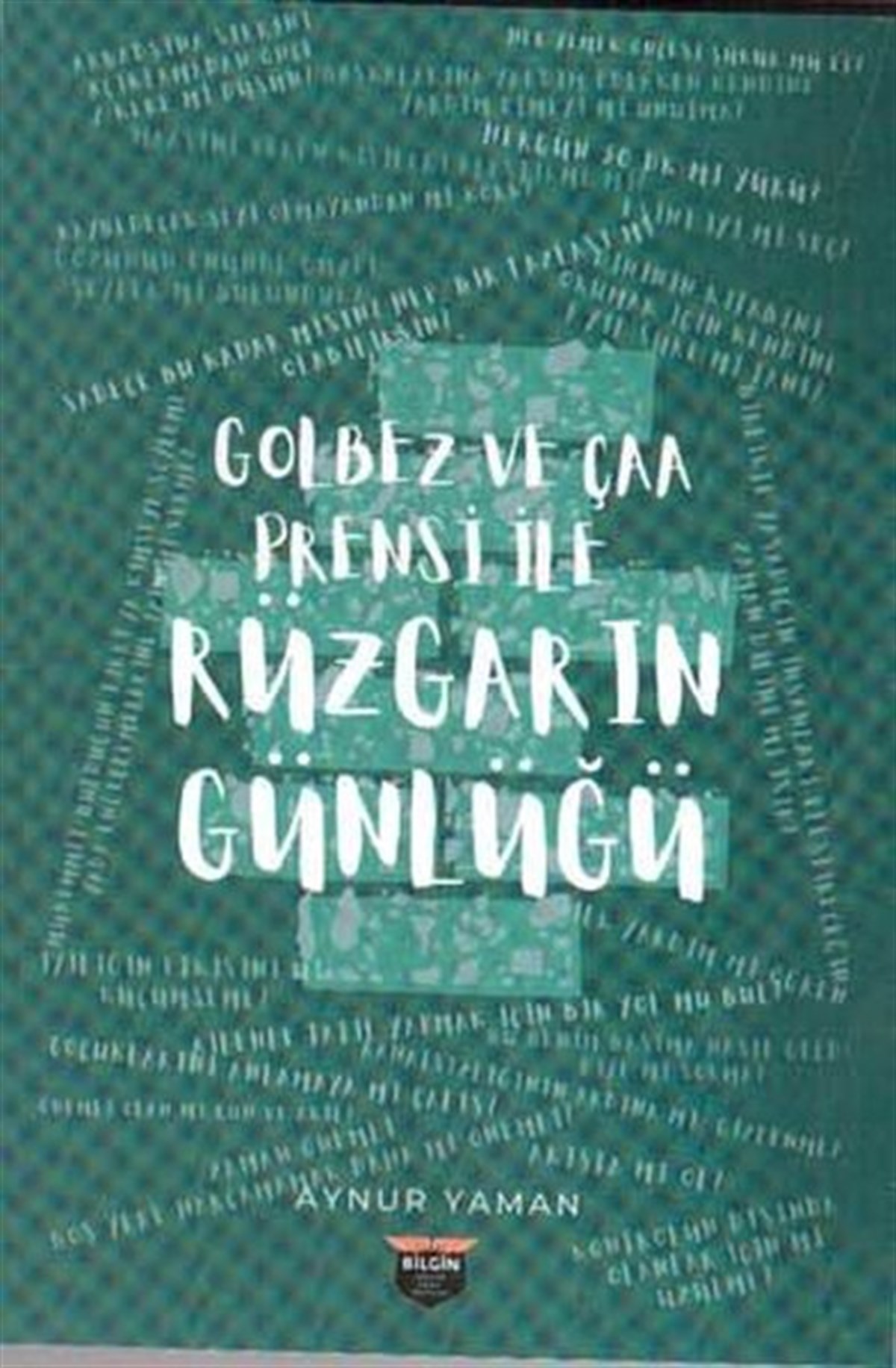 Aynur YamanDeneme KitaplarıGolbez ve Çaa Prensi ile Rüzgarın Günlüğü